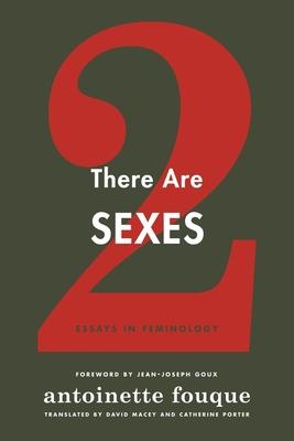 There Are Two Sexes: Essays in Feminology
