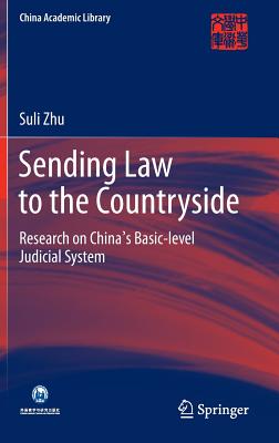 Sending Law to the Countryside: Research on China’s Basic-level Judicial System