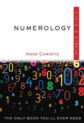 Numerology Plain & Simple: The Only Book You’ll Ever Need