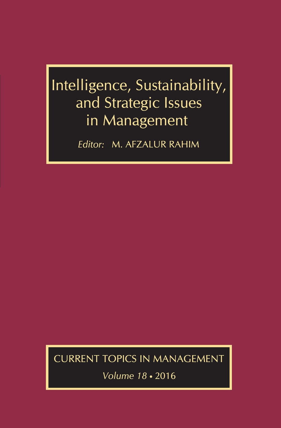Intelligence, Sustainability, and Strategic Issues in Management: Current Topics in Management