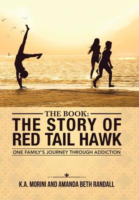 The Story of Red Tail Hawk: One Family’s Journey Through Addiction