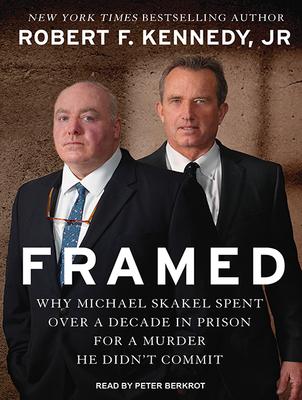 Framed: Why Michael Skakel Spent over a Decade in Prison for a Murder He Didn’t Commit