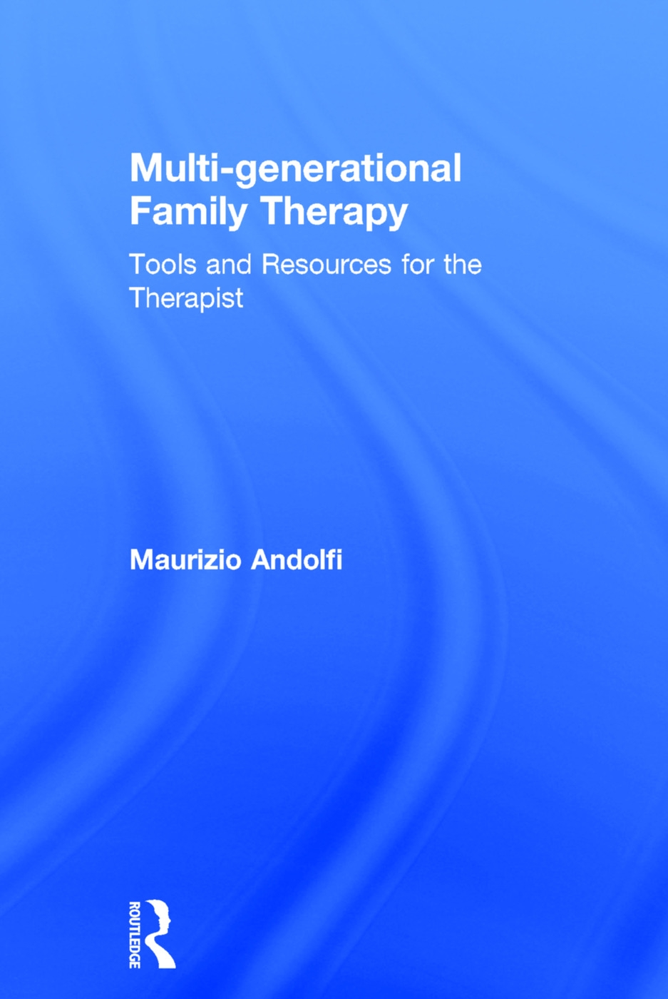 Multi-Generational Family Therapy: Tools and Resources for the Therapist