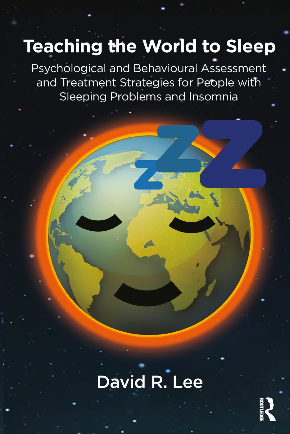 Teaching the World to Sleep: Psychological and Behavioural Assessment and Treatment Strategies for People With Sleeping Problems