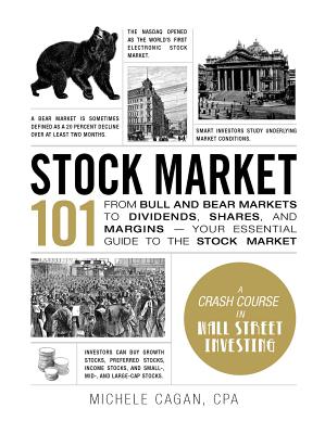 Stock Market 101: From Bull and Bear Markets to Dividends, Shares, and Margins - Your Essential Guide to the Stock Market