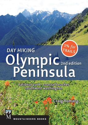 Day Hiking Olympic Peninsula: National Park, Coastal Beaches, Southwest Washington