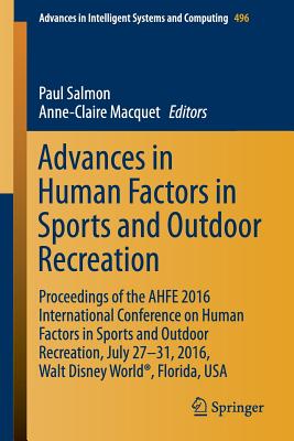 Advances in Human Factors in Sports and Outdoor Recreation: Proceedings of the Ahfe 2016 International Conference on Human Facto