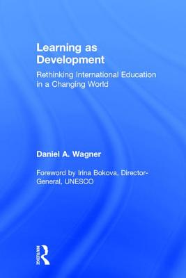 Learning as Development: Rethinking International Education in a Changing World