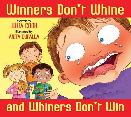 Winners Don’t Whine and Whiners Don’t Win