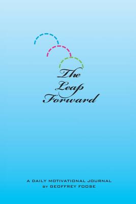 The Leap Forward: A Daily Motivational Journal