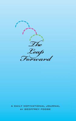 The Leap Forward: A Daily Motivational Journal