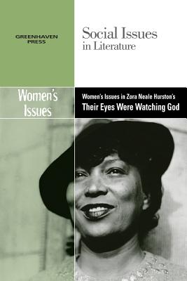 Women’s Issues in Zora Neale Hurston’s Their Eyes Were Watching God