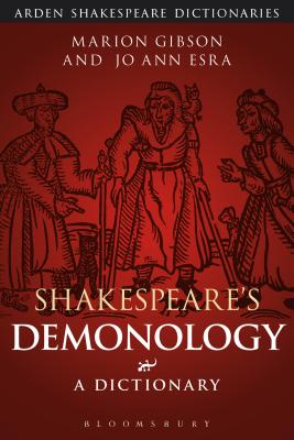 Shakespeare’s Demonology: A Dictionary