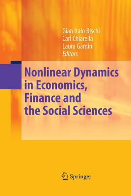 Nonlinear Dynamics in Economics, Finance and the Social Sciences: Essays in Honour of John Barkley Rosser Jr