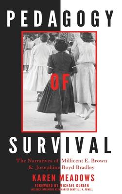Pedagogy of Survival: The Narratives of Millicent E. Brown and Josephine Boyd Bradley