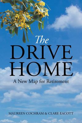 The Drive Home: A New Map for Retirement
