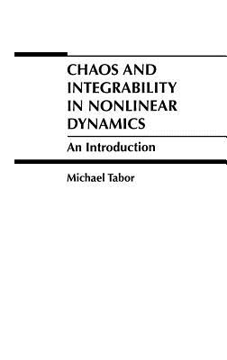 Chaos and Integrability in Nonlinear Dynamics: An Introduction