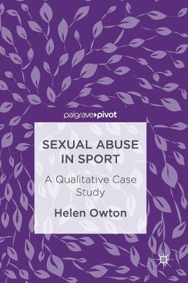 Sexual Abuse in Sport: A Qualitative Case Study
