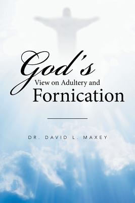God’s View on Adultery and Fornication