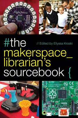 #the makerspace_librarian’s sourcebook{