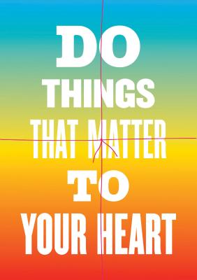 Do Things That Matter to Your Heart Notebook Collection: Advice from My 80-year-old Self