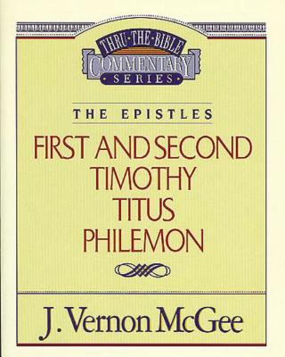Thru the Bible Commentary: 1st and 2nd Timothy Titus and Philemon 50