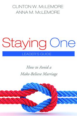 Staying One: How to Avoid a Make-Believe Marriage