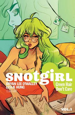 Snotgirl 1: Green Hair Don’t Care