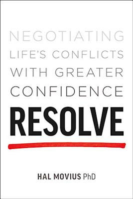 Resolve: Negotiating Life’s Conflicts With Greater Confidence