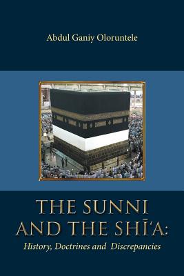 The Sunni and the Shi’a: History, Doctrines and Discrepancies
