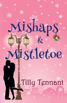 Mishaps & Mistletoe