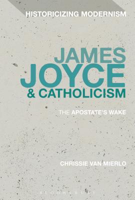 James Joyce and Catholicism: The Apostate’s Wake