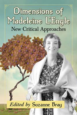Dimensions of Madeleine L’Engle: New Critical Approaches