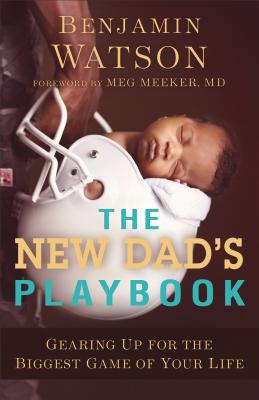 The New Dad’s Playbook: Gearing Up for the Biggest Game of Your Life