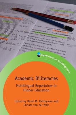 Academic Biliteracies: Multilingual Repertoires in Higher Education