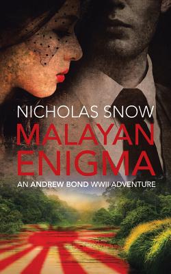Malayan Enigma: An Andrew Bond WWII Adventure
