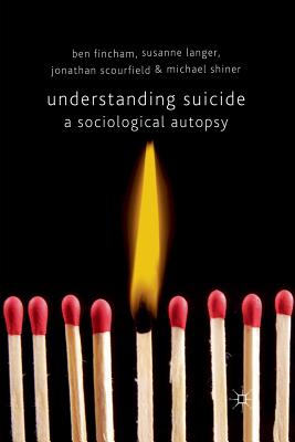 Understanding Suicide: A Sociological Autopsy