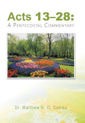 Acts 13-28 a Pentecostal Commentary