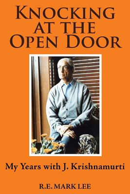 Knocking at the Open Door: My Years With J. Krishnamurti
