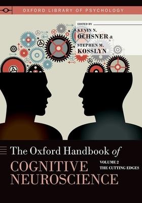 Oxford Handbook of Cognitive Neuroscience: The Cutting Edges