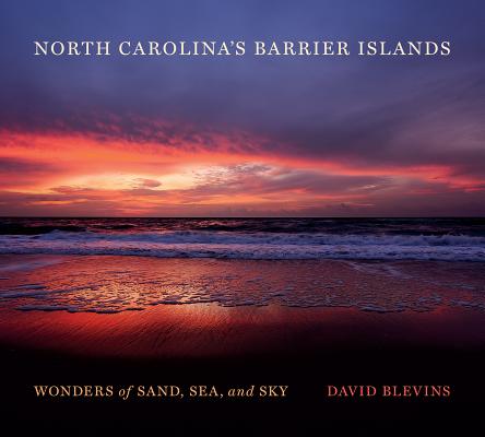 North Carolina’s Barrier Islands: Wonders of Sand, Sea, and Sky