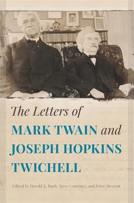 The Letters of Mark Twain and Joseph Hopkins Twichell