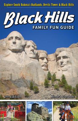 Black Hills Family Fun Guide: Explore South Dakota’s Badlands, Devils Tower & Black Hills