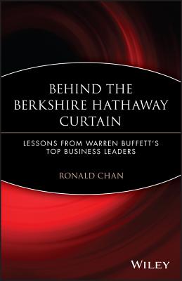Behind the Berkshire Hathaway Curtain: Lessons from Warren Buffett’s Top Business Leaders