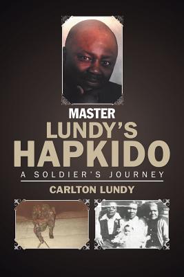 Master Lundy’s Hapkido: A Soldier’s Journey