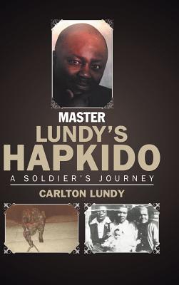 Master Lundy’s Hapkido: A Soldier’s Journey