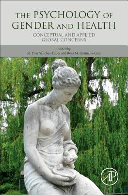 The Psychology of Gender and Health: Conceptual and Applied Global Concerns