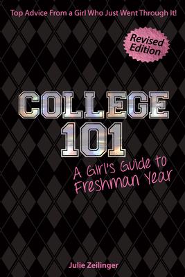 College 101: A Girl’s Guide to Freshman Year