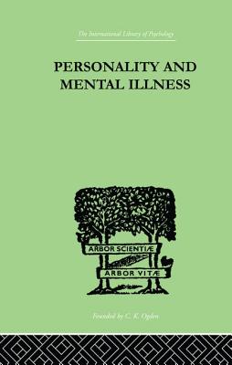 Personality and Mental Illness: An Essay in Psychiatric Diagnosis