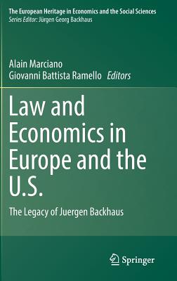 Law and Economics in Europe and the U.s.: The Legacy of Juergen Backhaus